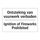 Ontsteking van vuurwerk verboden/.../ - Ignition of Fireworks Prohibited/.../