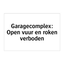 Garagecomplex: Open vuur en roken verboden & Garagecomplex: Open vuur en roken verboden