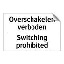 Overschakelen verboden - Switching prohibited