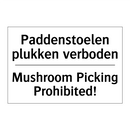Paddenstoelen plukken verboden - Mushroom Picking Prohibited!