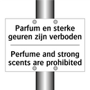 Parfum en sterke geuren zijn verboden/.../ - Perfume and strong scents are /.../