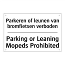 Parkeren of leunen van bromfietsen /.../ - Parking or Leaning Mopeds Prohibited/.../