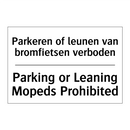Parkeren of leunen van bromfietsen /.../ - Parking or Leaning Mopeds Prohibited/.../