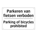 Parkeren van fietsen verboden - Parking of bicycles prohibited