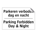 Parkeren verboden dag en nacht - Parking Forbidden Day & Night