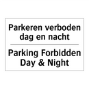 Parkeren verboden dag en nacht - Parking Forbidden Day & Night