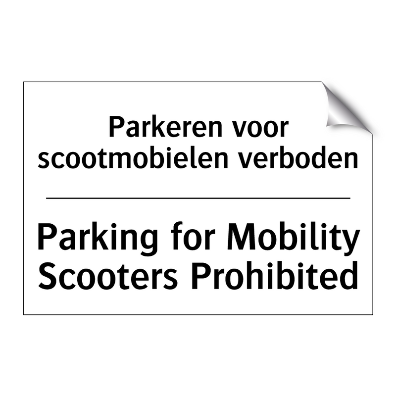 Parkeren voor scootmobielen verboden/.../ - Parking for Mobility Scooters /.../