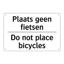 Plaats geen fietsen - Do not place bicycles