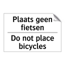 Plaats geen fietsen - Do not place bicycles