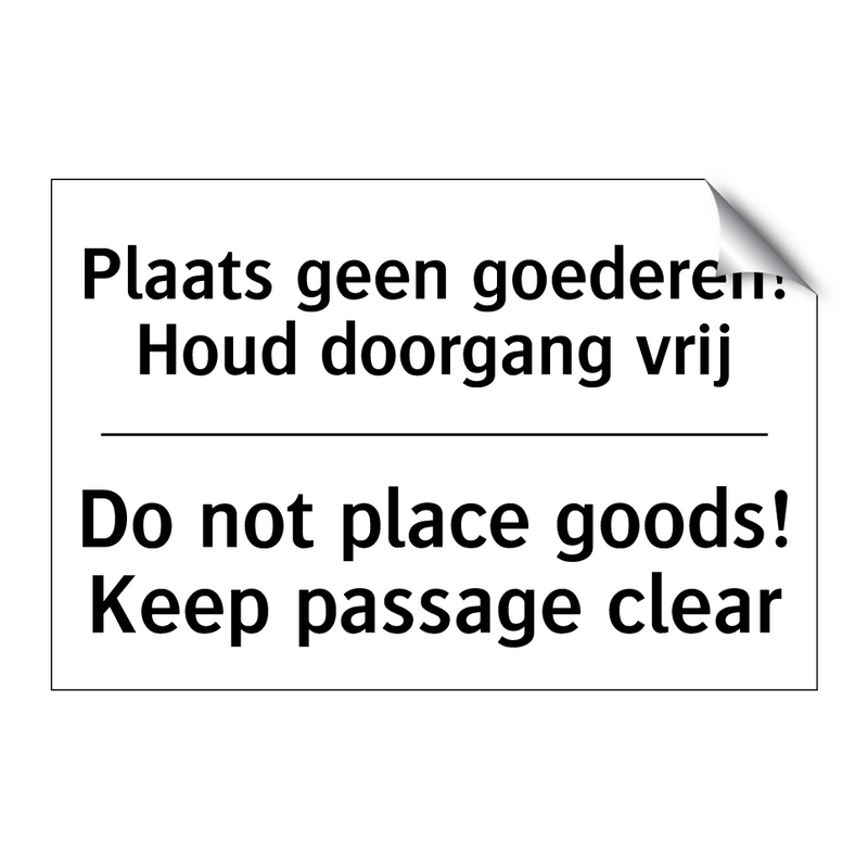 Plaats geen goederen! Houd doorgang /.../ - Do not place goods! Keep passage /.../