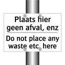 Plaats hier geen afval, enz - Do not place any waste etc. here/.../