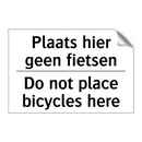 Plaats hier geen fietsen - Do not place bicycles here