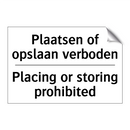 Plaatsen of opslaan verboden - Placing or storing prohibited