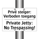 Privé steiger: Verboden toegang/.../ - Private Jetty: No Trespassing!