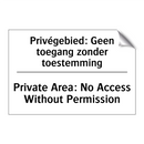 Privégebied: Geen toegang zonder /.../ - Private Area: No Access Without /.../