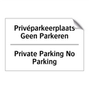 Privéparkeerplaats Geen Parkeren/.../ - Private Parking No Parking