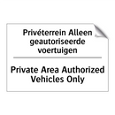 Privéterrein Alleen geautoriseerde /.../ - Private Area Authorized Vehicles /.../