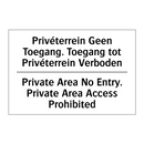 Privéterrein Geen Toegang. Toegang /.../ - Private Area No Entry. Private /.../