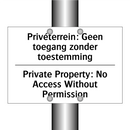 Privéterrein: Geen toegang zonder /.../ - Private Property: No Access Without /.../