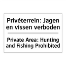 Privéterrein: Jagen en vissen /.../ - Private Area: Hunting and Fishing /.../