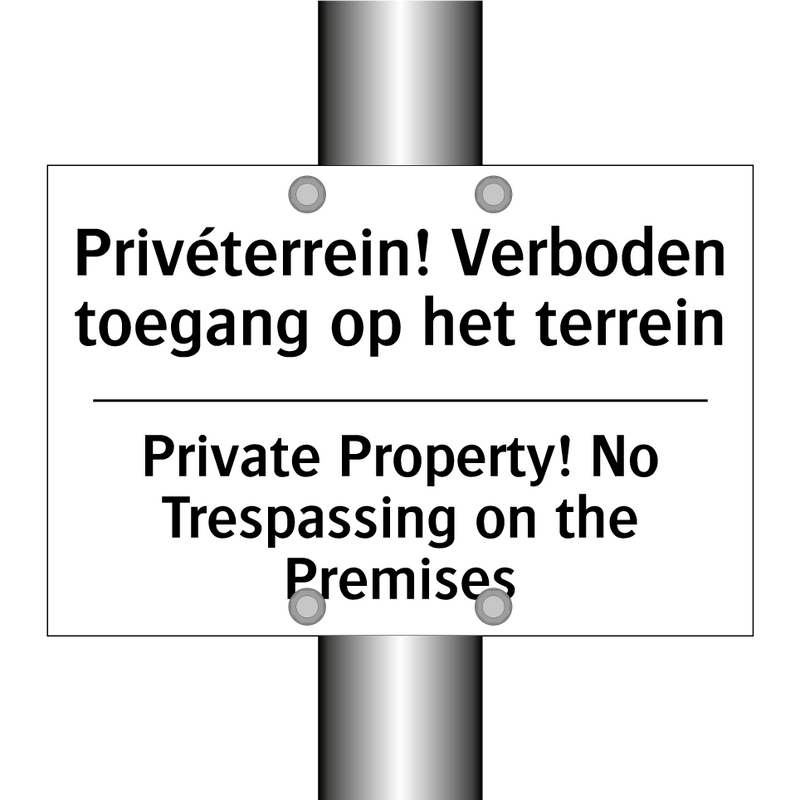 Privéterrein! Verboden toegang /.../ - Private Property! No Trespassing /.../