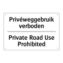 Privéweggebruik verboden - Private Road Use Prohibited