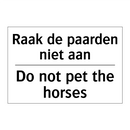 Raak de paarden niet aan - Do not pet the horses