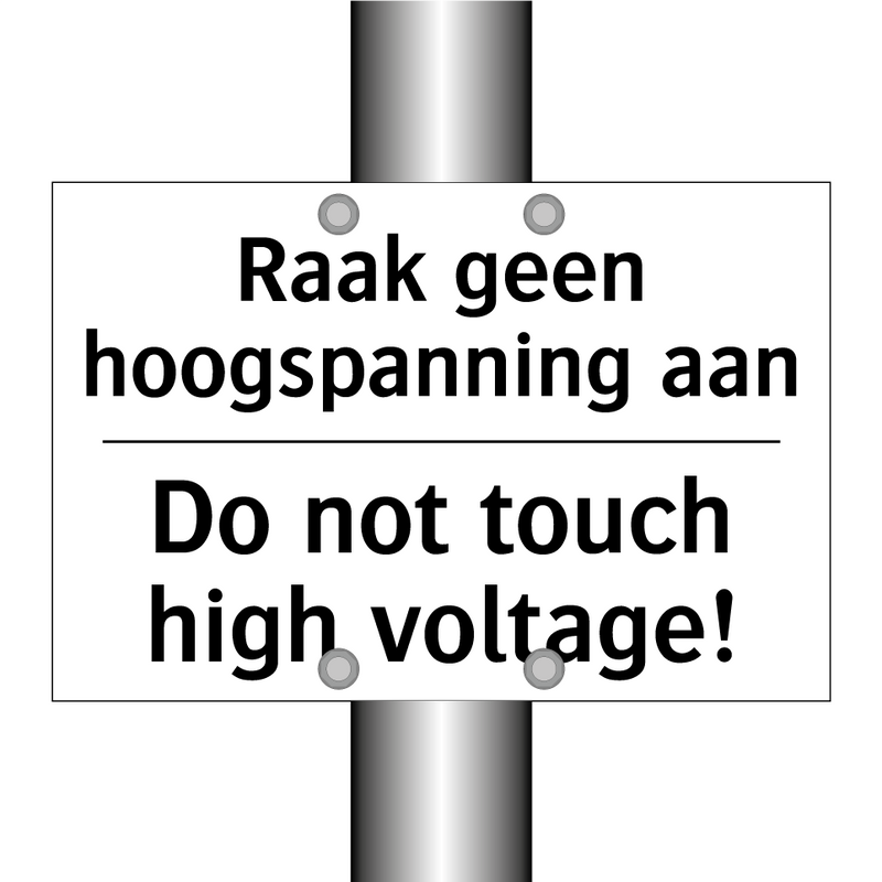 Raak geen hoogspanning aan - Do not touch high voltage!