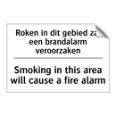 Roken in dit gebied zal een brandalarm /.../ - Smoking in this area will cause /.../