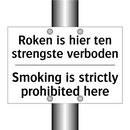 Roken is hier ten strengste verboden/.../ - Smoking is strictly prohibited /.../