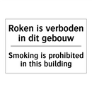 Roken is verboden in dit gebouw/.../ - Smoking is prohibited in this /.../
