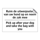 Ruim de uitwerpselen van uw hond /.../ - Pick up after your dog and take /.../
