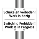 Schakelen verboden! Werk is bezig/.../ - Switching Forbidden! Work Is in /.../