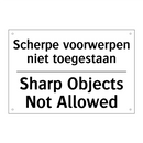 Scherpe voorwerpen niet toegestaan/.../ - Sharp Objects Not Allowed