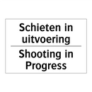 Schieten in uitvoering - Shooting in Progress