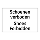 Schoenen verboden - Shoes Forbidden