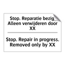 Stop. Reparatie bezig. Alleen /.../ - Stop. Repair in progress. Removed /.../