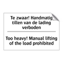 Te zwaar! Handmatig tillen van /.../ - Too heavy! Manual lifting of the /.../