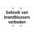 Gebruik van brandblussers verboden & Gebruik van brandblussers verboden