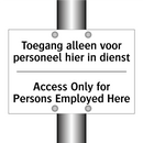 Toegang alleen voor personeel /.../ - Access Only for Persons Employed /.../
