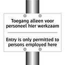 Toegang alleen voor personeel /.../ - Entry is only permitted to persons /.../
