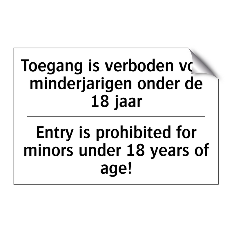 Toegang is verboden voor minderjarigen /.../ - Entry is prohibited for minors /.../