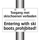 Toegang met skischoenen verboden/.../ - Entering with ski boots prohibited!/.../