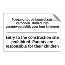 Toegang tot de bouwplaats verboden. /.../ - Entry to the construction site /.../