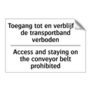 Toegang tot en verblijf op de /.../ - Access and staying on the conveyor /.../
