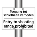 Toegang tot schietbaan verboden/.../ - Entry to shooting range prohibited/.../