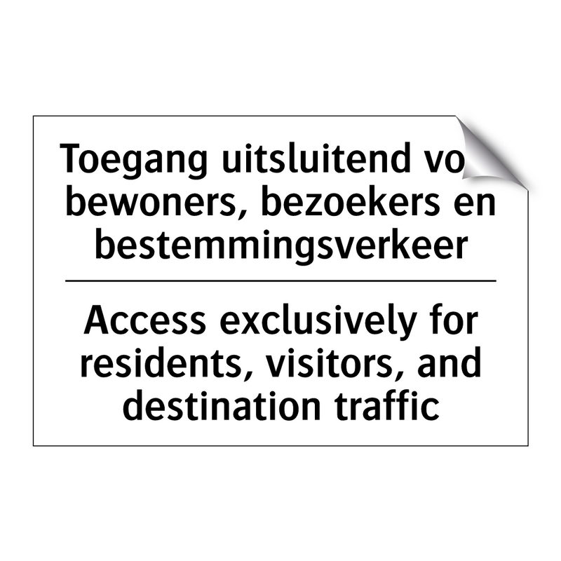 Toegang uitsluitend voor bewoners, /.../ - Access exclusively for residents, /.../