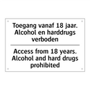 Toegang vanaf 18 jaar. Alcohol /.../ - Access from 18 years. Alcohol /.../