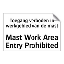 Toegang verboden in werkgebied /.../ - Mast Work Area Entry Prohibited/.../