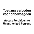 Toegang verboden voor onbevoegden/.../ - Access Forbidden to Unauthorized /.../
